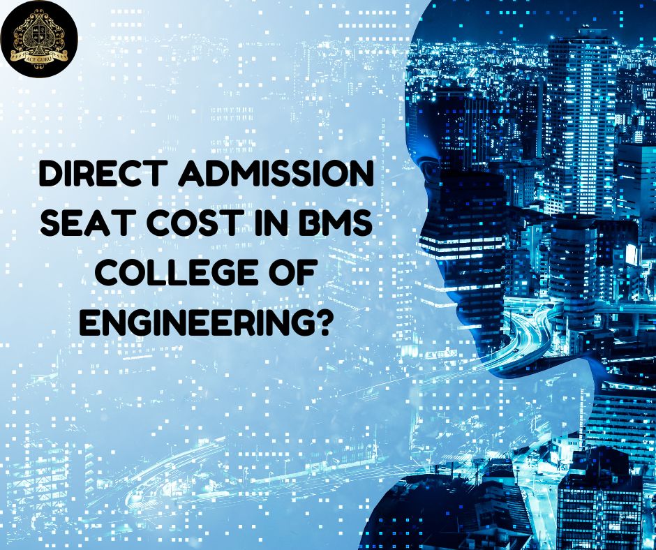 Direct Admission Seat cost in BMS College of Engineering?